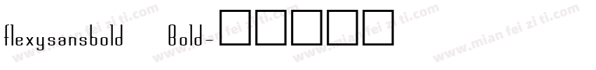 flexysansbold Bold字体转换